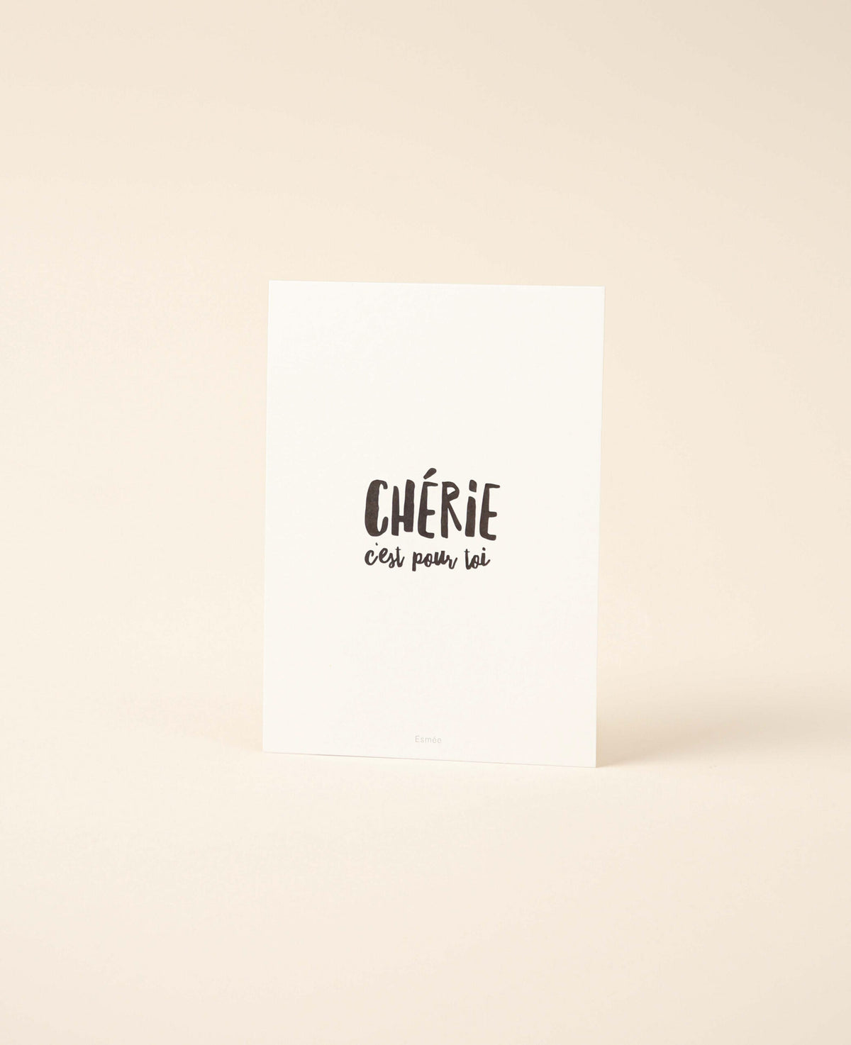 Grusskarte / Postkarte Hochformat, "Chérie c'est pour toi", 10.5 x 14.8 cm, weisses Naturpapier mit Schriftzug in Schwarz